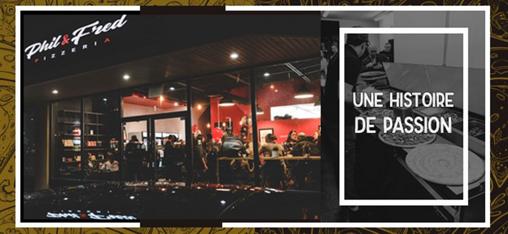 Phil et Fred Pizzeria, une histoire de passion !